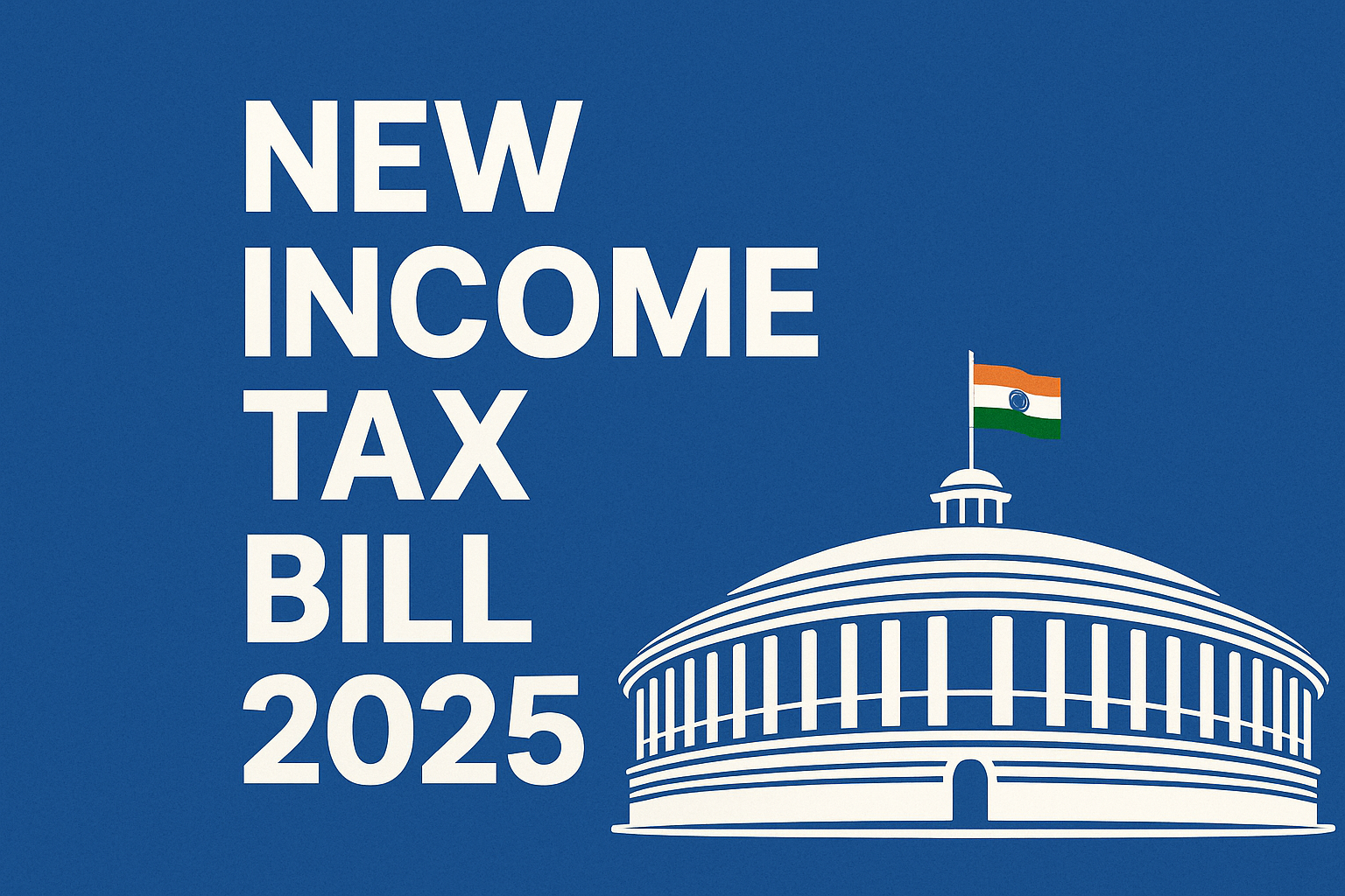 New Income Tax Bill 2025: Key Highlights, Parliamentary Panel Suggestions, and What It Means for Taxpayers